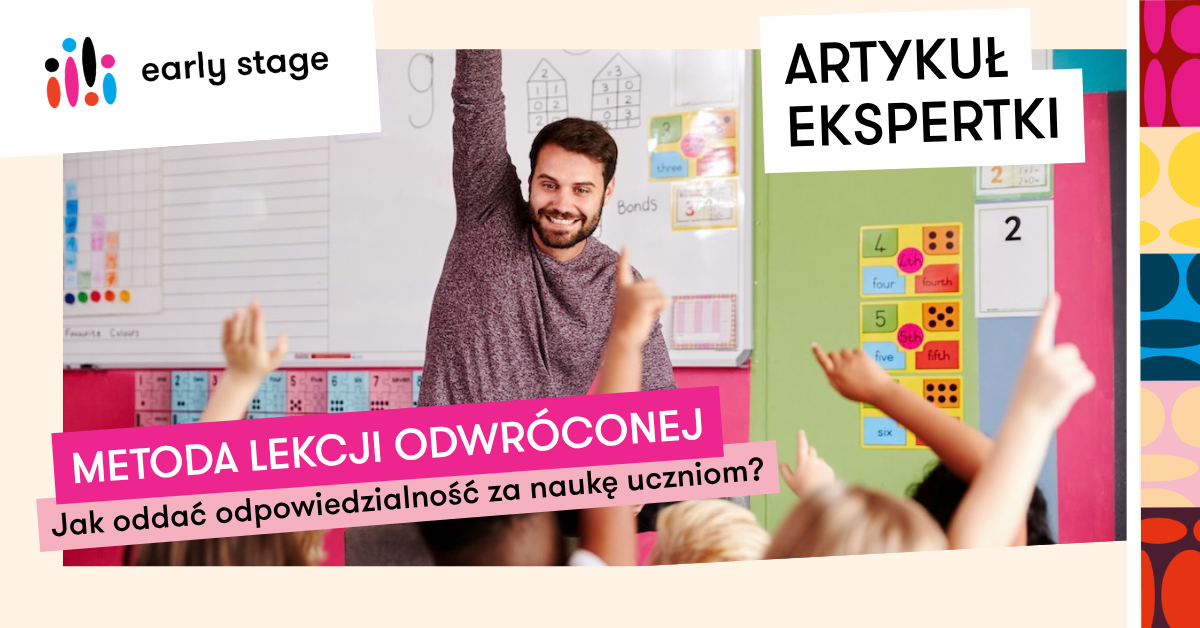 Metoda lekcji odwroconej jak oddac odpowiedzialnosc za nauke w rece uczniow